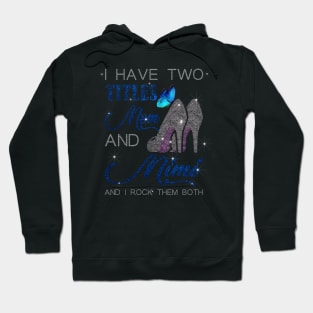 I Have Two Titles Mom And Mimi And I Rock Them Both Hoodie